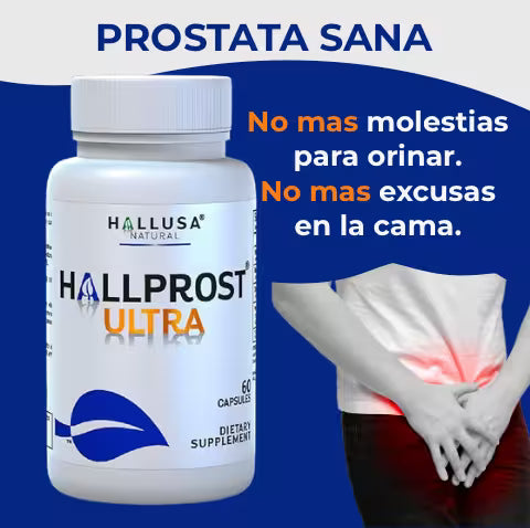 HALLPROST ULTRA, PROSTATA SANA PARA Y MAYOR POTENCIA